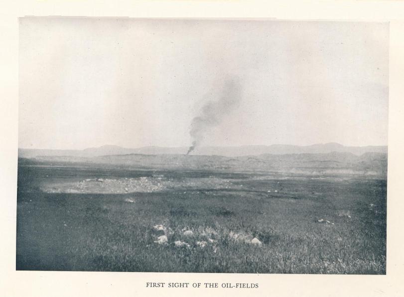 FIRST SIGHT OF THE OIL-FIELDS